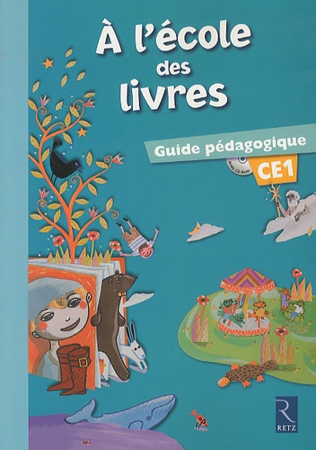 Agnès Perrin - A l'école des livres CE1 - Guide pédagogique. 1 Cédérom