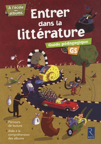 Agnès Perrin et Sylvie Girard - Entrer dans la littérature GS - Guide pédagogique. 1 CD audio