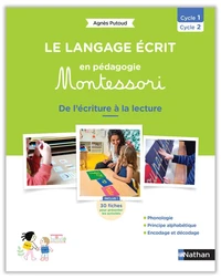 Le langage écrit en pédagogie Montessori Cycle 1 Cycle 2