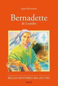 Agnès Richomme - Bernadette de Lourdes.