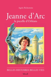 Agnès Richomme - Jeanne d'Arc - La Pucelle d'Orléans.