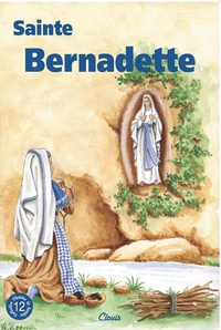 Agnès Richomme - Sainte Bernadette (chemins de lumière n° 12).