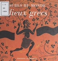 Agnès Rosenstiehl - Dieux grecs - La naissance des dieux par Hésiode et les Hymnes homériques.