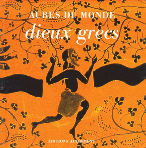 Agnès Rosenstiehl - Dieux Grecs. La Naissance Des Dieux Par Hesiode Et Les Hymnes Homeriques.