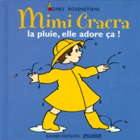 Mimi Cracra, la pluie, elle adore ça !