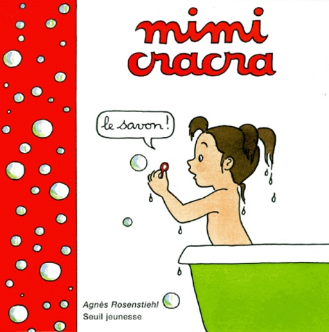Agnès Rosenstiehl - Mimi Cracra : Le savon.