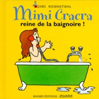 Agnès Rosenstiehl - Mimi Cracra reine de la baignoire !.