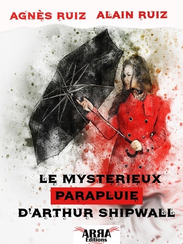 Le mystérieux parapluie d'Arthur Shipwall