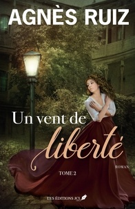 Lire des manuels en ligne gratuitement sans téléchargement Un vent de liberté 9782898040894 MOBI ePub RTF (French Edition) par Agnès Ruiz
