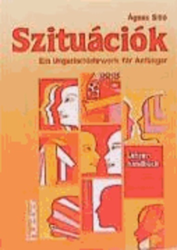 Agnes Sillo - Szituaciok. Lehrerhandbuch - Ein Ungarischlehrwerk für Anfänger.