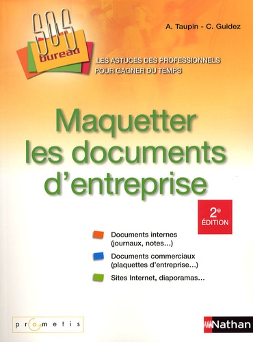 Agnès Taupin et Claude Guidez - Maquetter les documents d'entreprise.