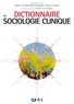 Agnès Vandevelde-Rougale et Pascal Fugier - Dictionnaire de sociologie clinique.