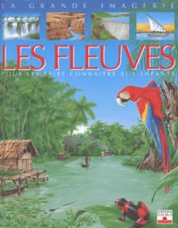 Agnès Vandewiele et Jacques Dayan - Les Fleuves.