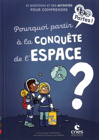 Agnès Vandewiele - Pourquoi partir à la conquête de l'espace ?.