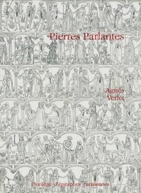 Agnès Verlet - Pierres parlantes - Florilège d'épitaphes parisiennes du Moyen Age à la fin du XVIIIe siècle.