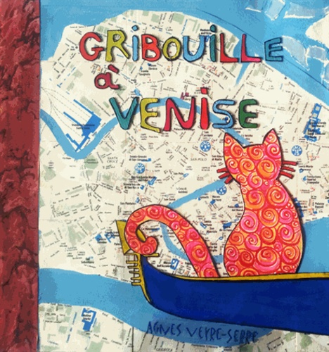 Agnès Veyre-Serre - Gribouille à Venise.