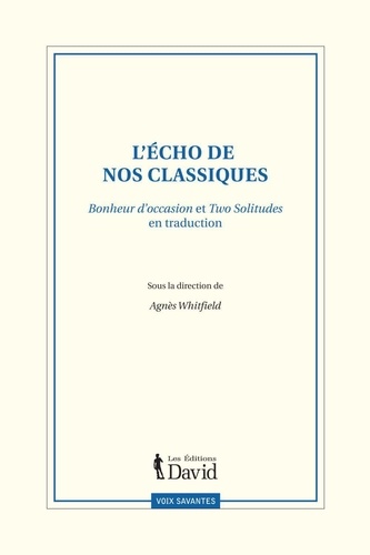 Agnès Whitfield - L'echo de nos classiques : bonheur d'occasion et two solitudes.