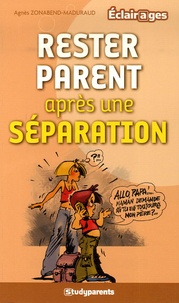 Agnès Zonabend - Rester parent après une séparation.