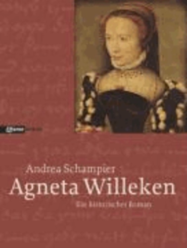 Agneta Willeken - Ein historischer Roman.