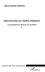 La philosophie à l'épreuve du quotidien