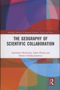 Agnieszka Olechnicka et Adam Ploszaj - The Geography of Scientific Collaboration.