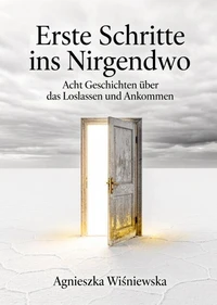 Erste Schritte ins Nirgendwo