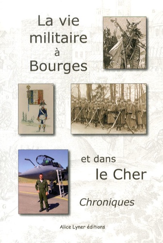  Agora Défense - La vie militaire à Bourges et dans le Cher - Chroniques.