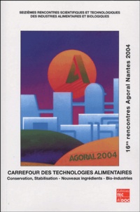  Agoral - Carrefour des technologies alimentaires - 16e rencontres Agoral Nantes 2004.