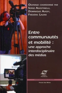 Entre communautés et mobilité : une approche interdisciplinaire des médias