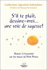 S'il te plaît, dessine-moi... une voie de sagesse !