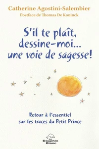 S'il te plaît, dessine-moi... une voie de sagesse !