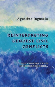 Reinterpreting Genoese Civil Conflicts: The Chronicle of Ottobonus Scriba