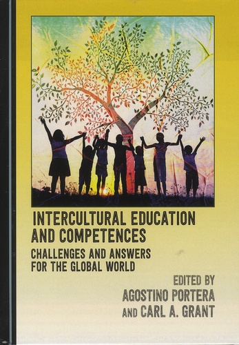 Agostino Portera et Carl-A Grant - Intercultural Education and Competences - Challenges and Answers for the Global World.