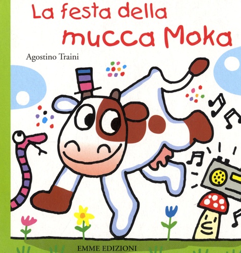 Agostino Traini - La festa della mucca Moka.