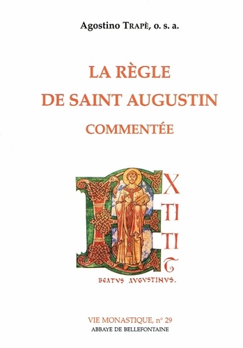 Agostino Trapè - La Regle De Saint Augustin Commentee.