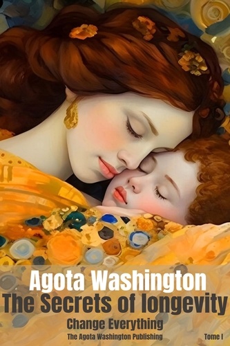  Agota Washington - The secrets of Longevity - Tome 1, #1.