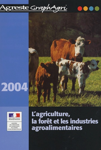  Agreste - L'agriculture, la forêt et les industries agroalimentaires.