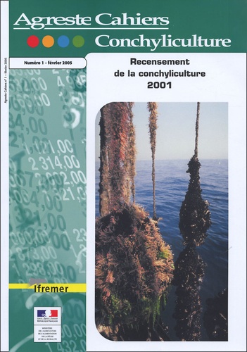 Ifremer - Agreste Cahiers N° 1, Février 2005 : Recencement de la conchyliculture.