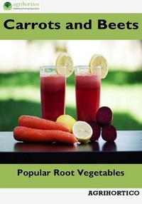  Agrihortico - Carrots and Beets: Popular Root Vegetables.
