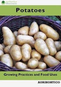 Agrihortico - Potatoes: Growing Practices and Food Uses.