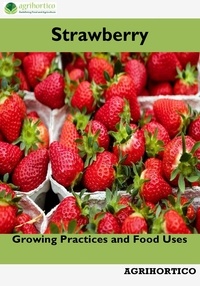  Agrihortico - Strawberry: Growing Practices and Food Uses.