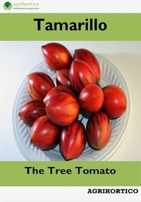  Agrihortico - Tamarillo: The Tree Tomato.