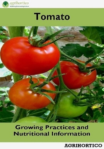  Agrihortico - Tomato: Growing Practices and Nutritional Information.