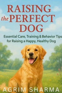 Raising the Perfect Dog