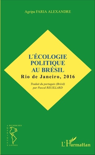 L'écologie politique au Brésil. Rio de Janeiro, 2016