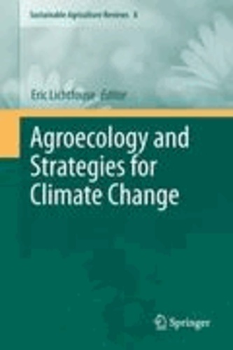 Eric Lichtfouse - Agroecology and Strategies for Climate Change.
