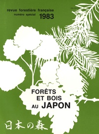  ENGREF - Revue forestière française N° spécial 1983 : Forêts et bois au Japon.