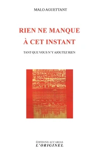 Rien ne manque à cet instant