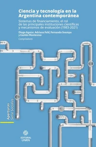 Ciencia y tecnología en la Argentina contemporánea