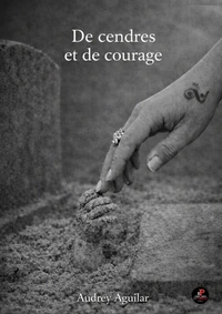 De cendres et de courage